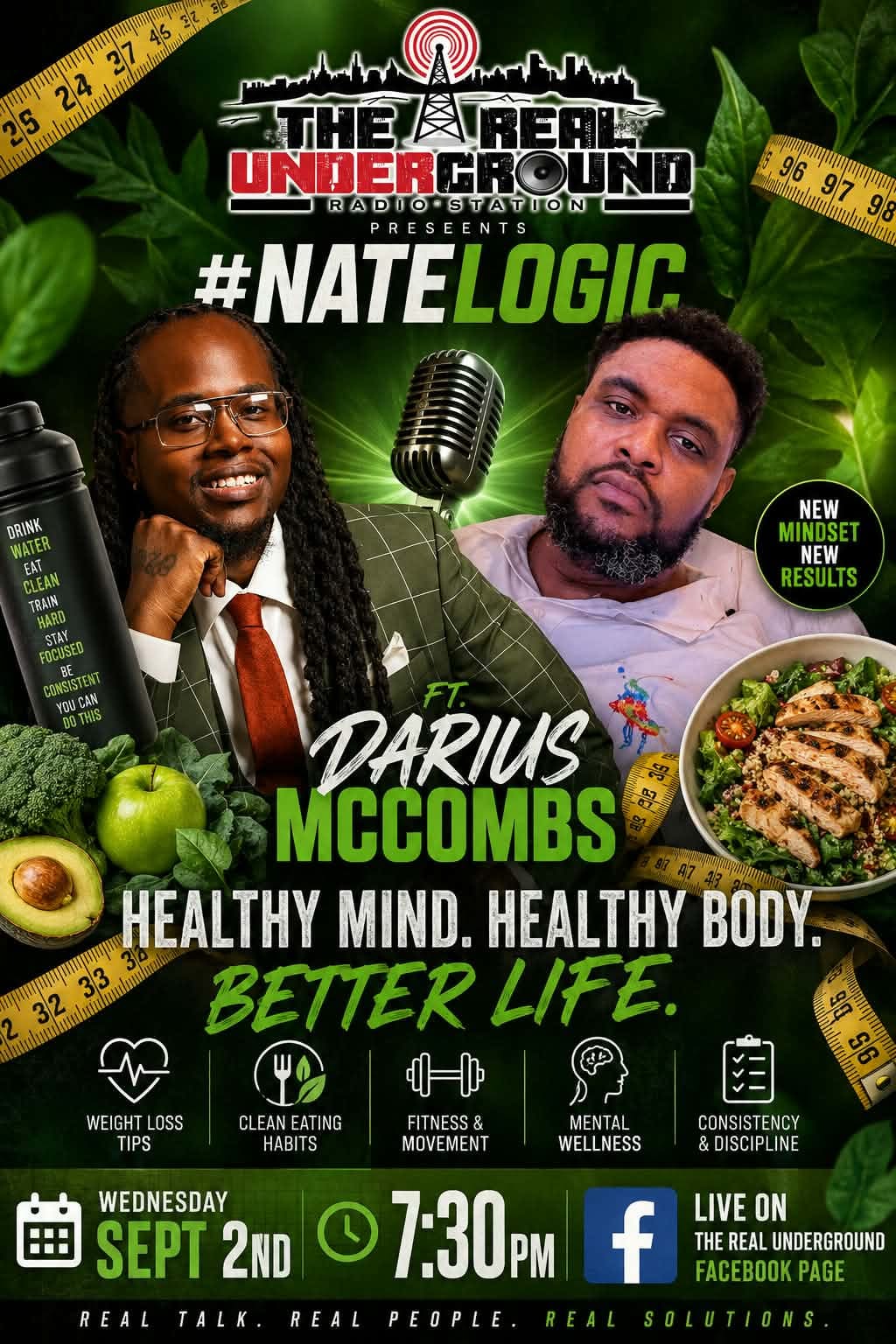 The Real Underground Radio Station presents #NateLogic featuring Darius McCombs — Healthy Mind. Healthy Body. Better Life. Wednesday September 2nd at 7:30PM, live on Facebook.